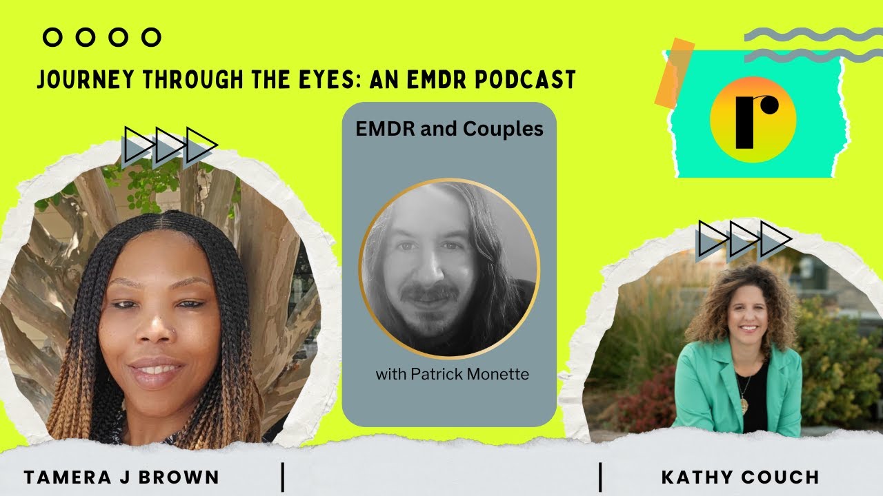 Patrick Monette:  Journey through the Eyes: An EMDR Podcast