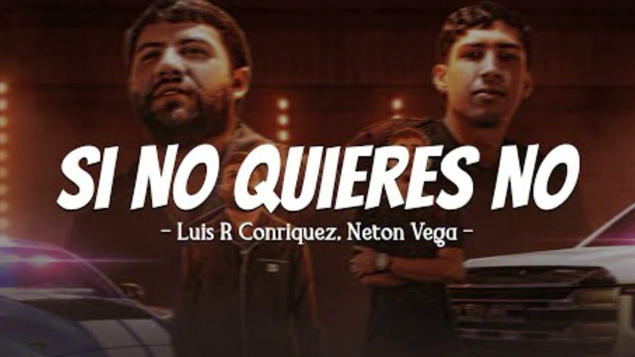 Si no quieres no - Luis R Corinquez, Netont Vega (Trakas Hdspm) 2024