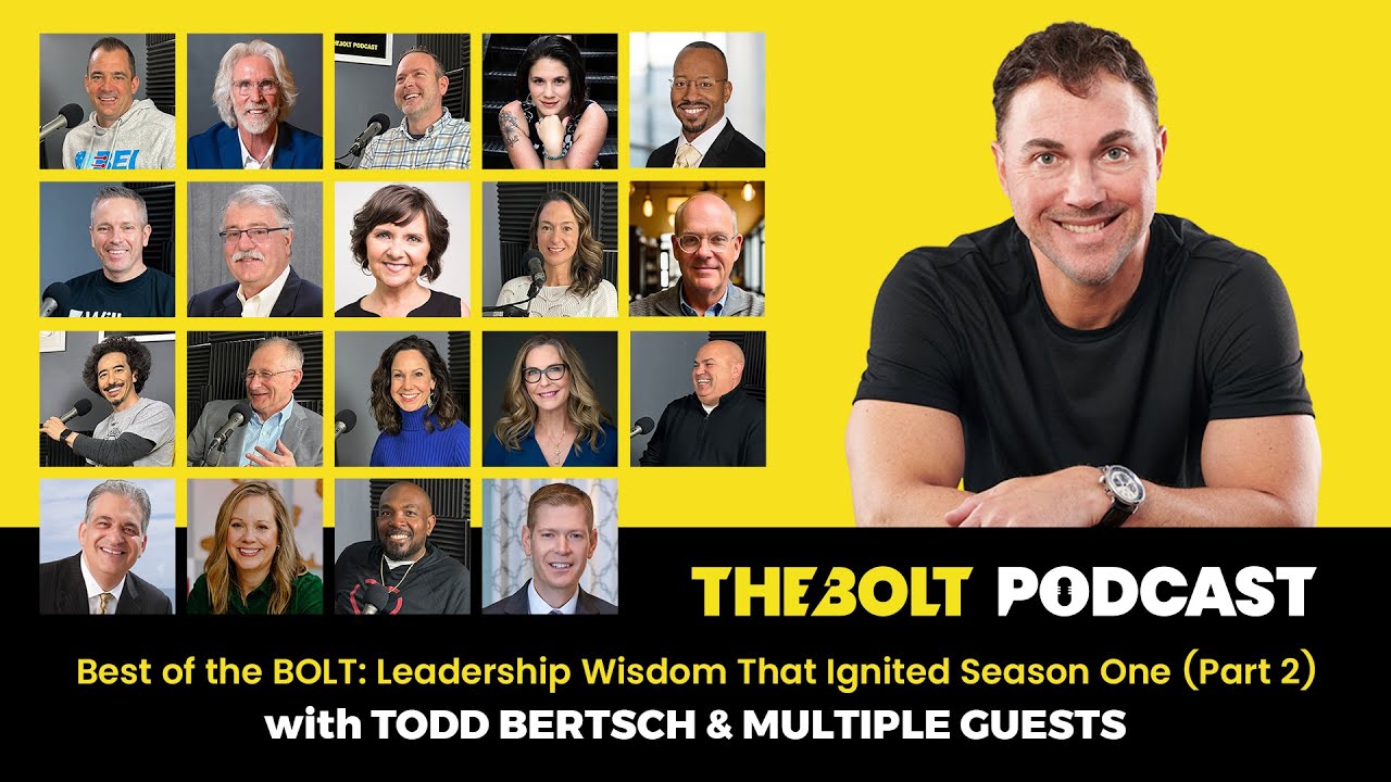 Best of the BOLT Podcast: Leadership Wisdom That Ignited Season One (Part 2)