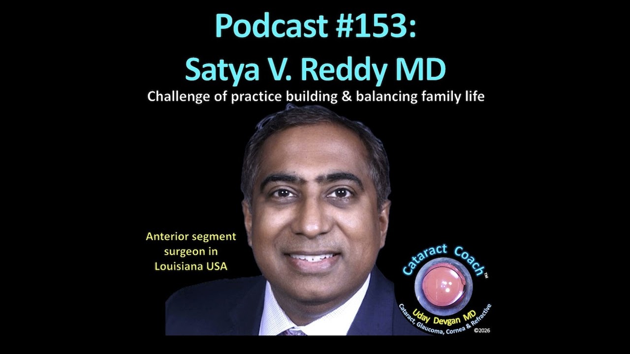 153: CataractCoach Podcast 153: Satya V. Reddy MD