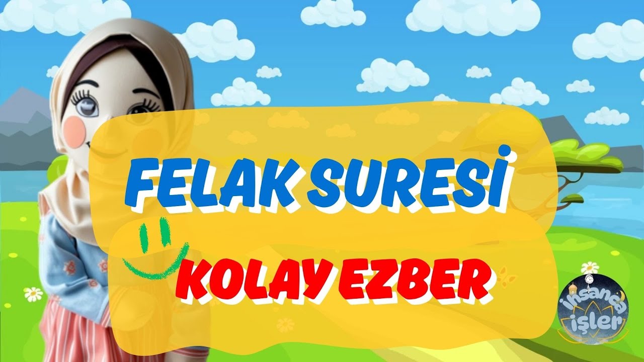 FELAK SURESİ KOLAY EZBERLEME METODU BAŞTAN TEKRARLI VERSİYON  ÇOCUKLAR İÇİN FELAK SURESİ NASIL OKUNU