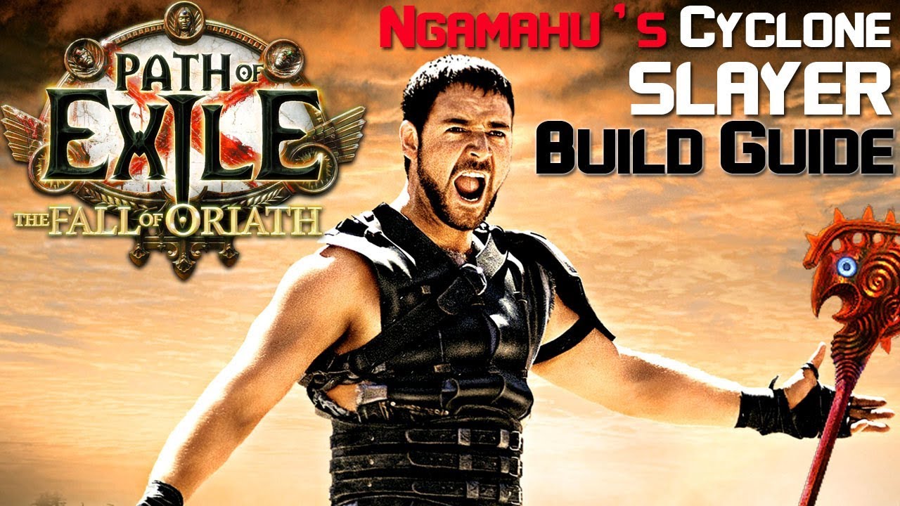 [POE] Ngamahu's Cyclone Slayer Build Guide 3.0