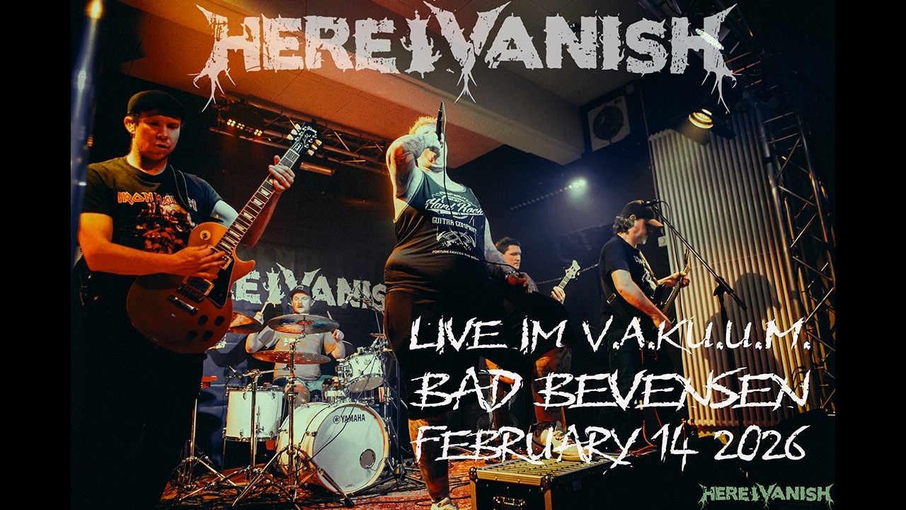 Here I Vanish - Live im V.a.K.u.u.M. e.V. Bad Bevensen February 14 2026