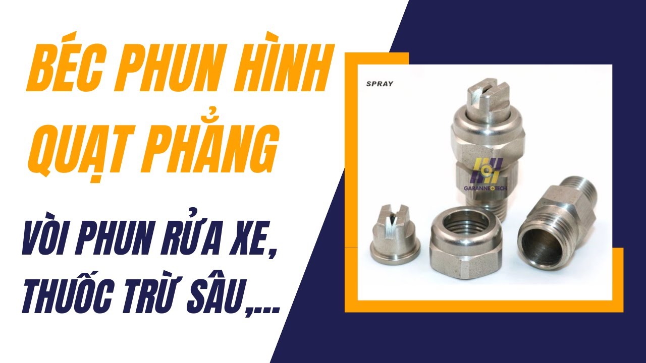 Béc Phun Hình Quạt Phẳng | Vòi Phun Nước Hình Quạt | Garanneotech