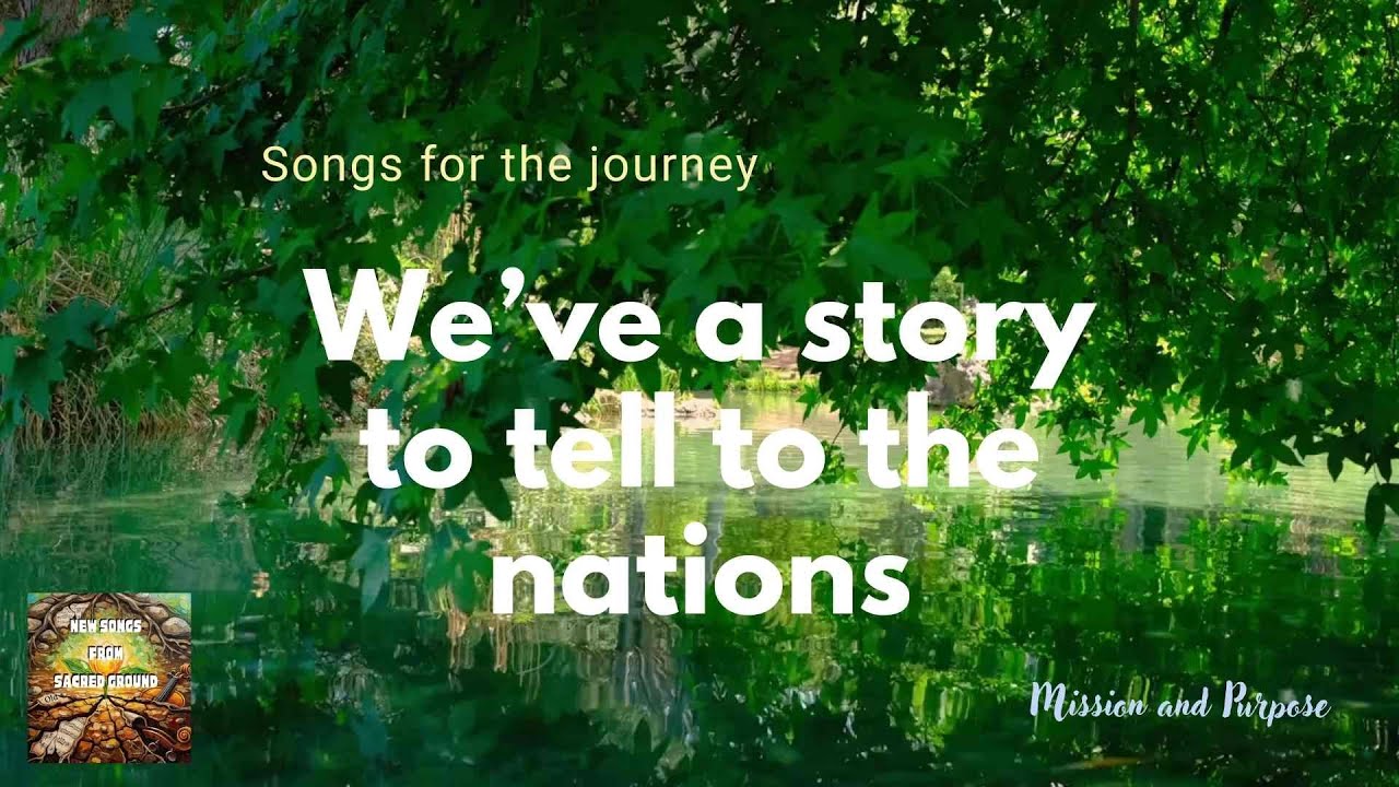 11 We’ve a story to tell to the nations  with lyrics