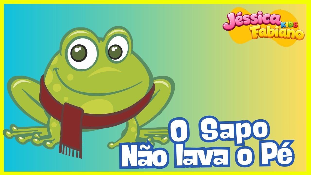 O SAPO NÃO LAVA O PÉ | MÚSICA INFANTIL - JÉSSICA FABIANO KIDS