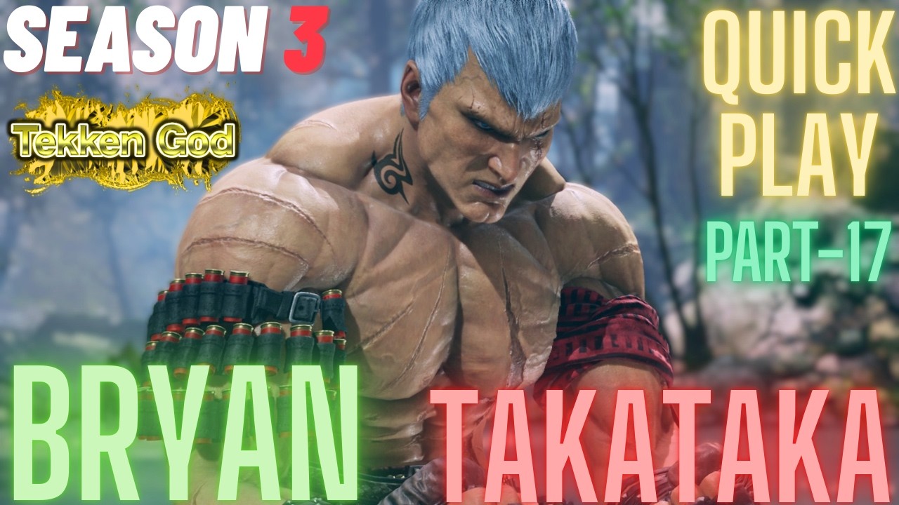 Tekken 8 - Takataka (Bryan) Part-17 Quick Match Plays