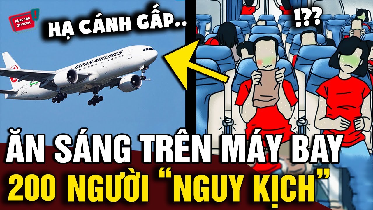 Ăn sáng 'TRÊN MÁY BAY', 200 hành khách rơi vào tình trạng 'NGUY KỊCH' phải hạ cánh gấp | Động Tiin