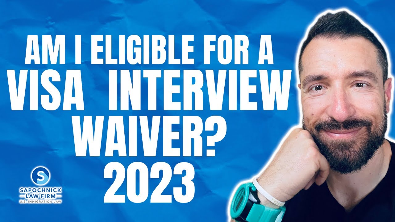 Immigration Guide 2023 - Am I Eligible for a Visa  Interview  Waiver? Everything you need to know