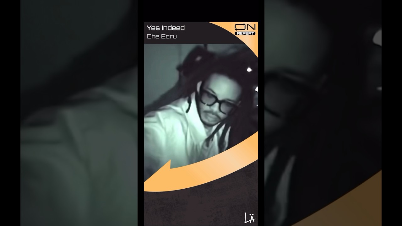 ON REPEAT 🔁: Che Ecru - Yes Indeed 