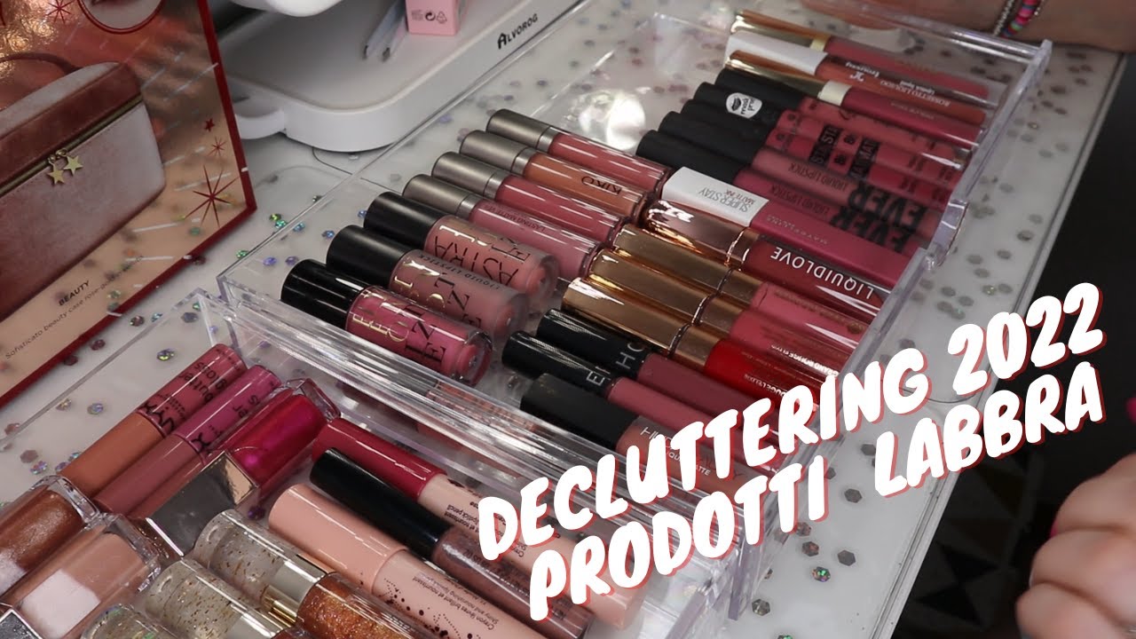 decluttering prodotti labbra