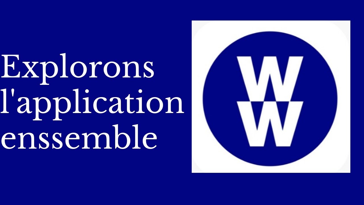 Explorons l'application ww enssemble