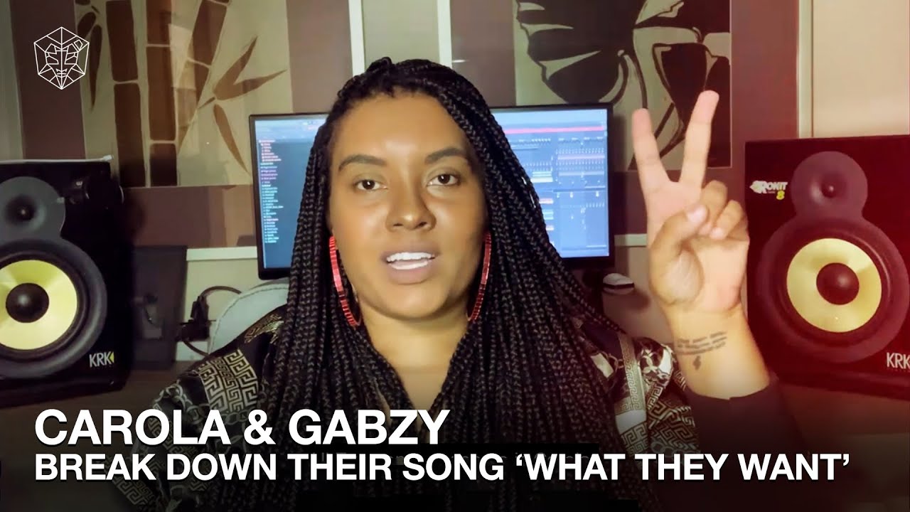 CAROLA & GABZY BREAK DOWN THEIR SONG 'WHAT THEY WANT'