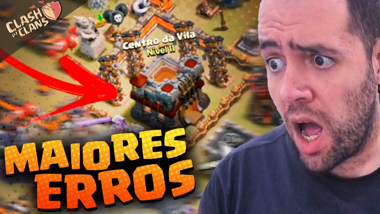 O PIORES ERROS QUE VOCE PODE COMETER NO CLASH OF CLANS - DICAS DE EVOLU&Ccedil;&Atilde;O DE VILA 2020