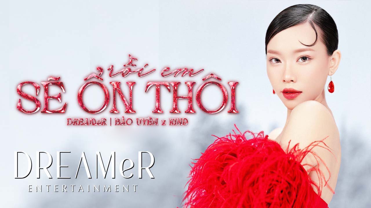 Rồi Em Sẽ Ổn Th&ocirc;i (PIANO Ver) - DREAMeR (Bảo Uy&ecirc;n x RIN9)
