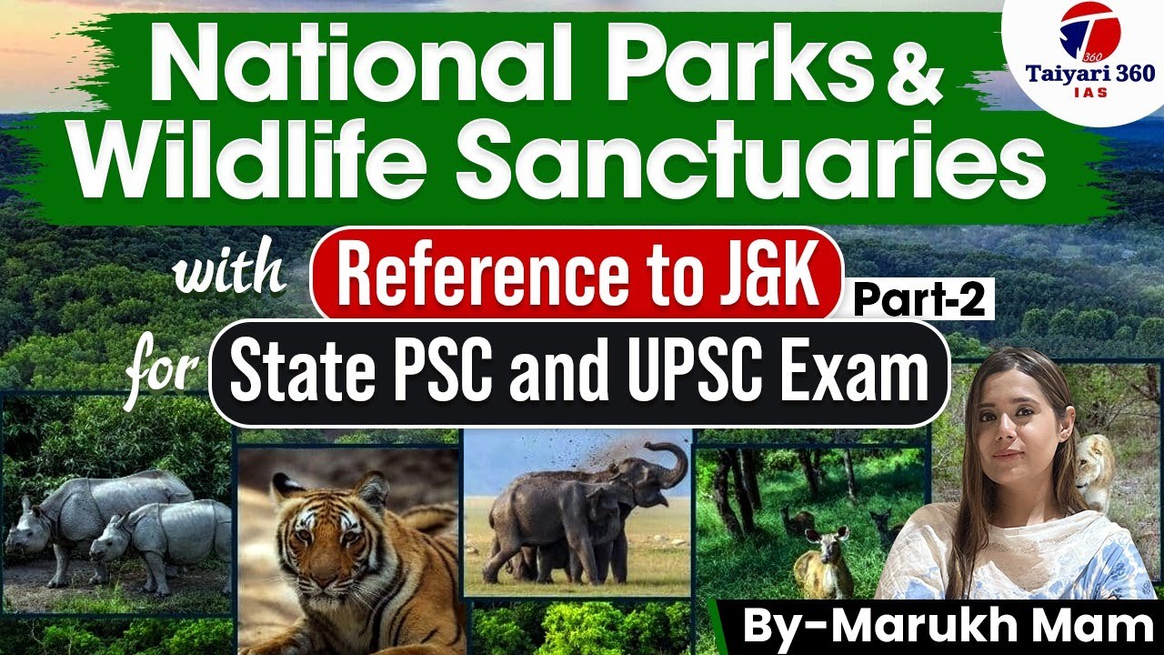 National Parks And Wild Life Sanctuaries of India Part 2 | UPSC | IAS