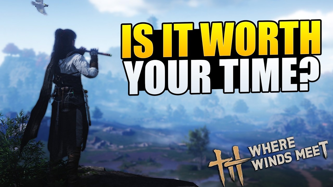 The Hidden Gem of Where Winds Meet - Is It Worth Your Time?