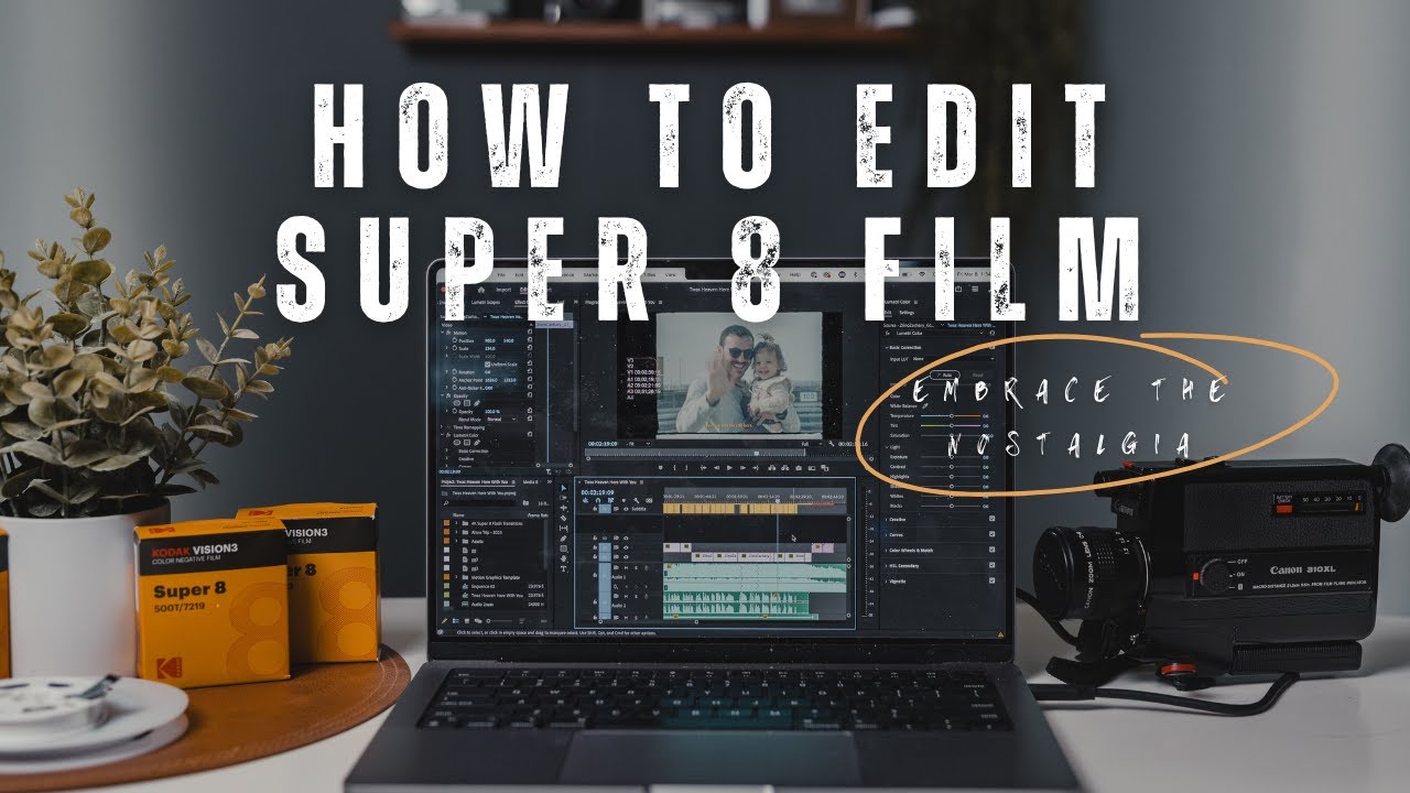 How to Edit Super 8 Film | Embrace the Nostalgia