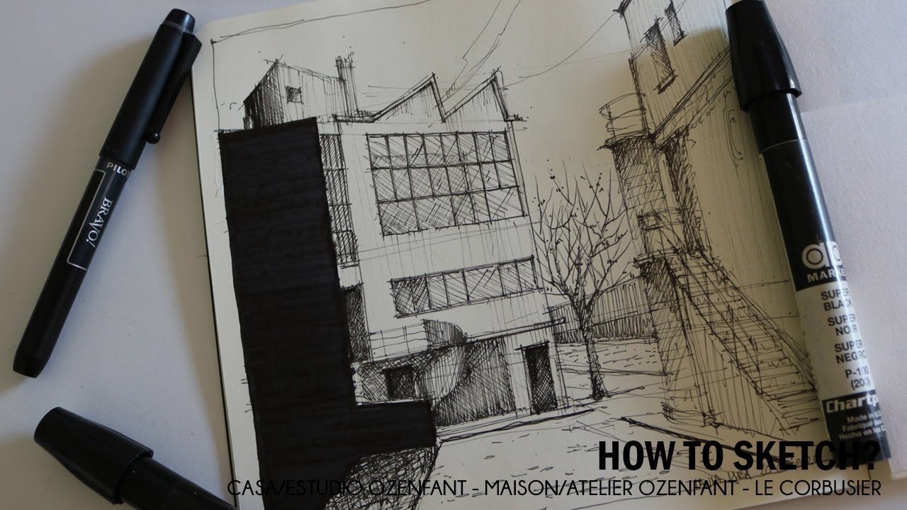 HOW TO SKETCH? - CASA / ESTUDIO OZENFANT (LE CORBUSIER)