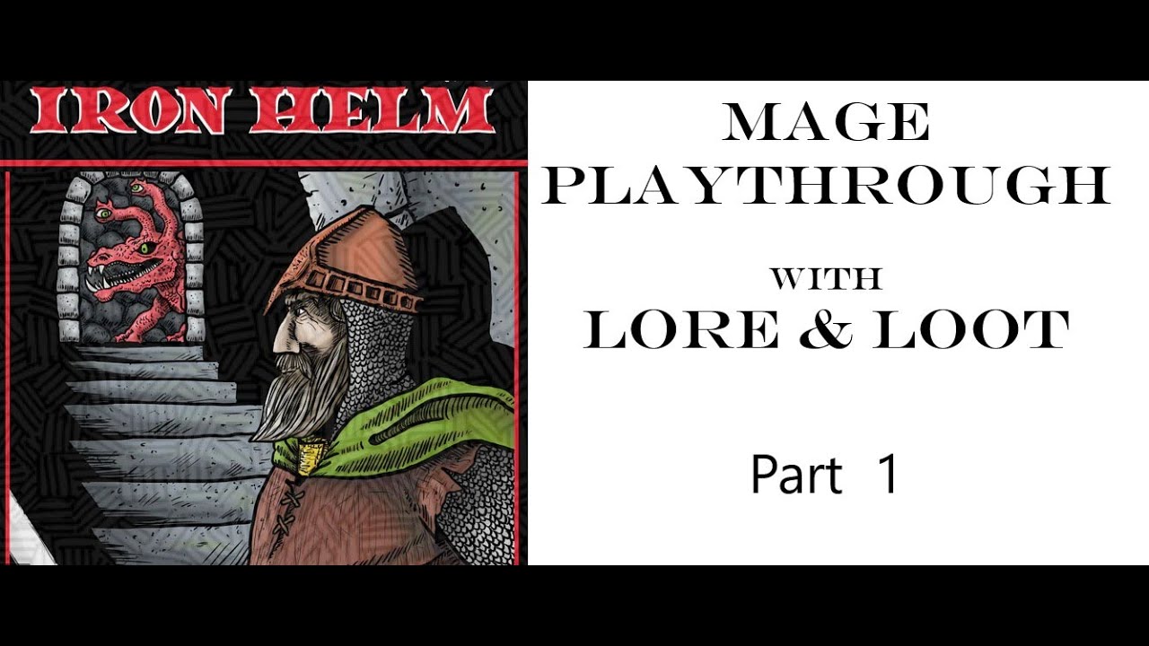 Iron Helm Gameplay With Loot & Lore Expansion Mage Playthrough Part 1