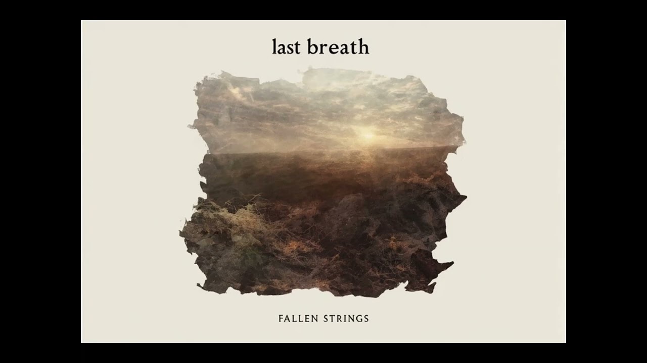 Fallen Strings - Last Breath (Original Audio)