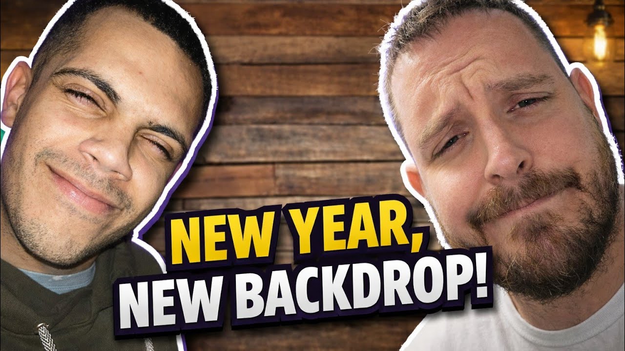 EP 7: NEW YEAR NEW BACKDROP