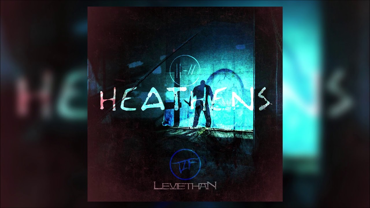 Twenty One Pilots - Heathens (TIF X LeviethaN REMIX)