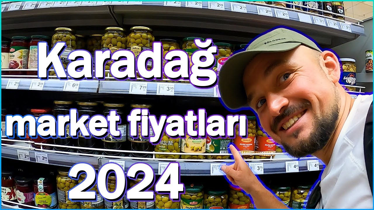 Karadağ market fiyatları 2024 / Gıda, et, temizlik malzemeleri ve dahası