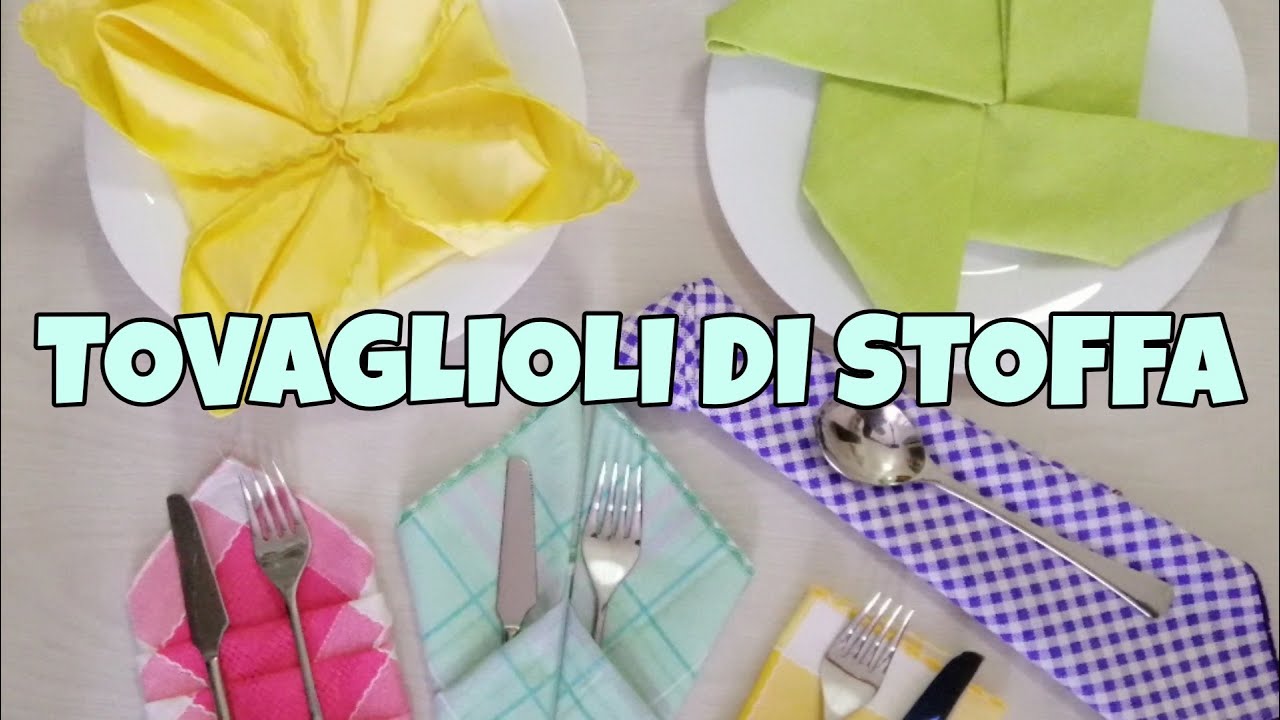 COME PIEGARE I TOVAGLIOLI DI STOFFA - 6 idee per te
