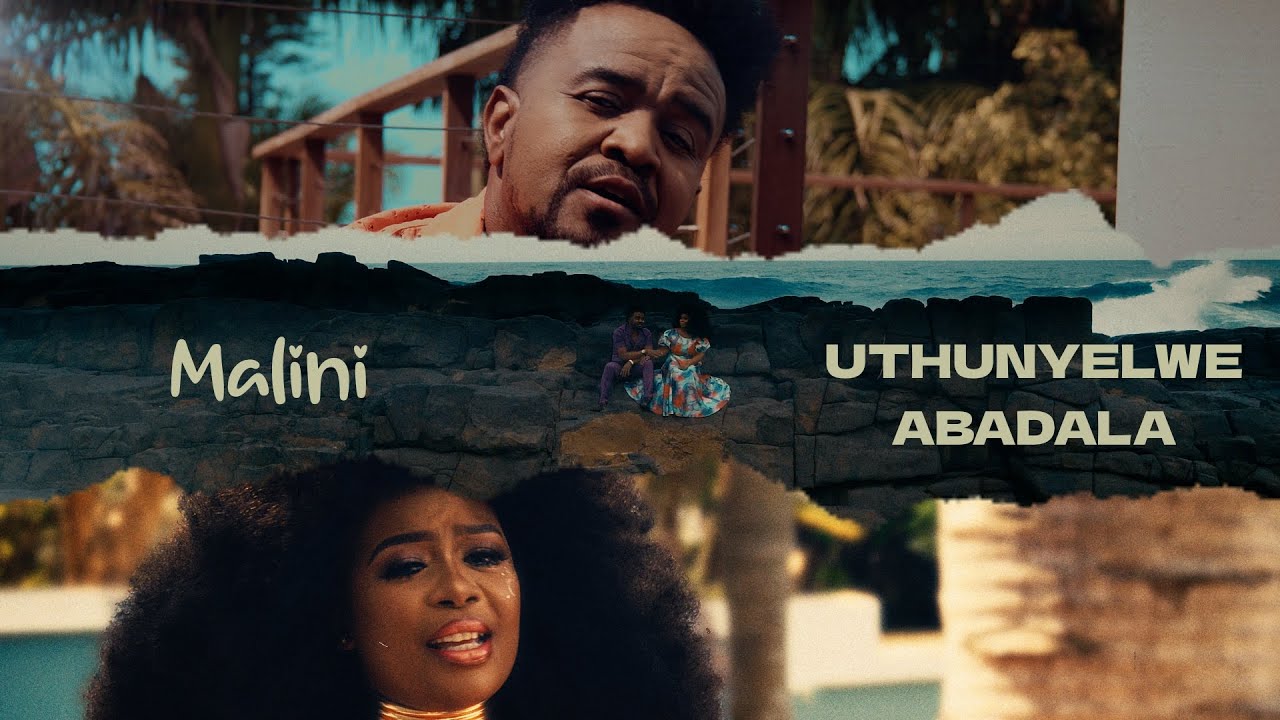 MALINI _ UTHUNYELWE ABADALA (OFFICAIL MUSIC VIDEO)
