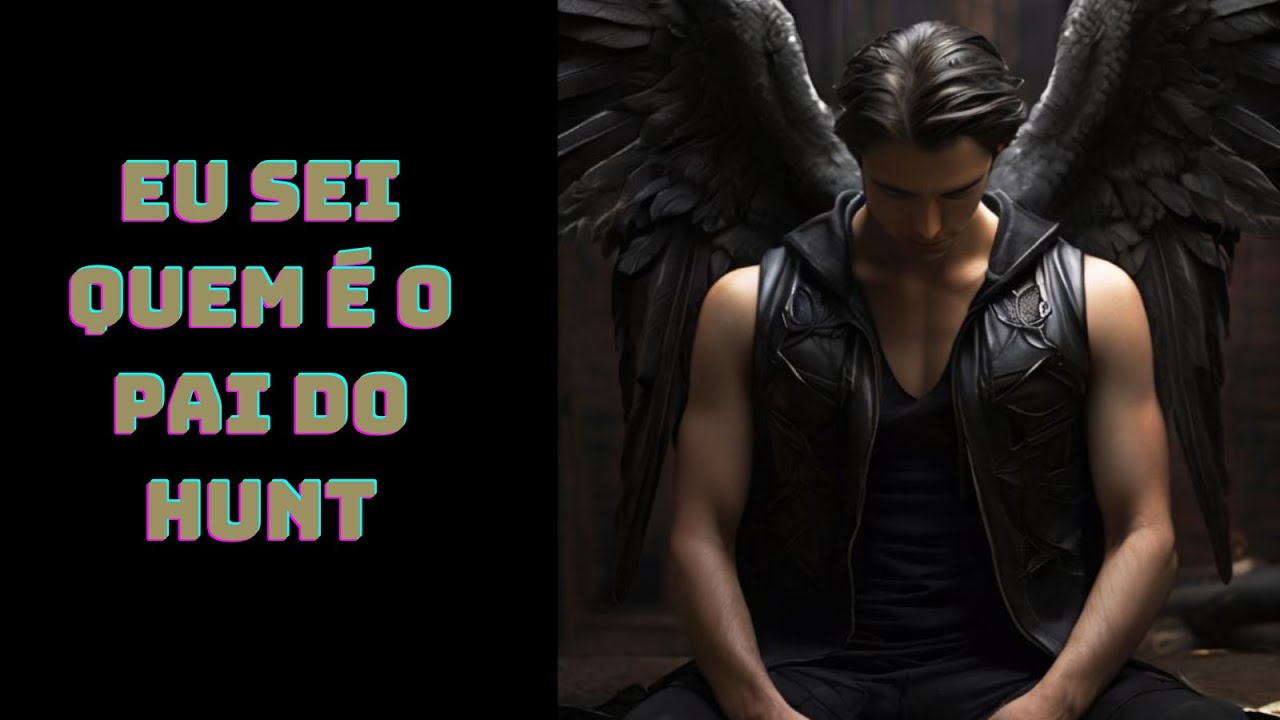 Eu sei quem &eacute; o pai do Hunt!