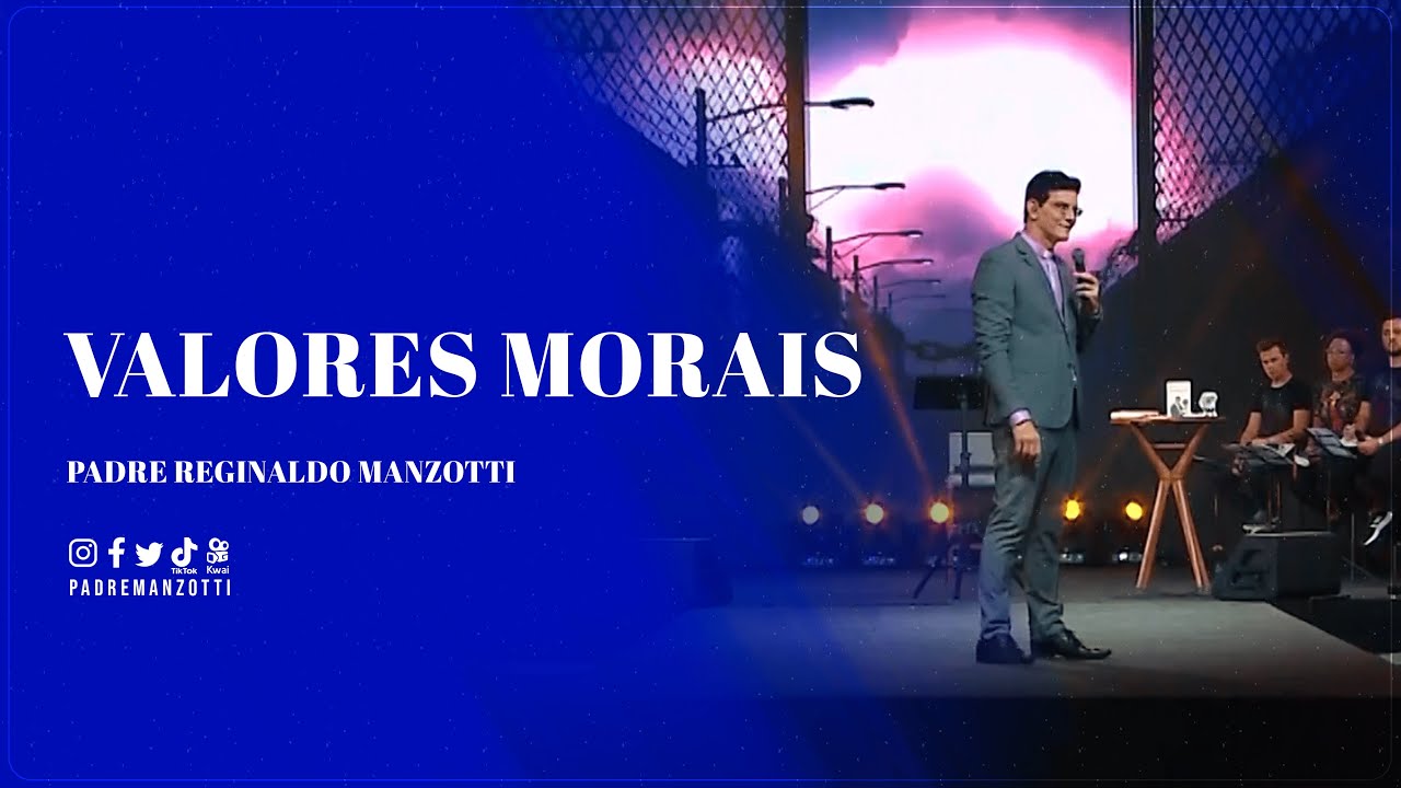 VALORES MORAIS | PADRE REGINALDO MANZOTTI