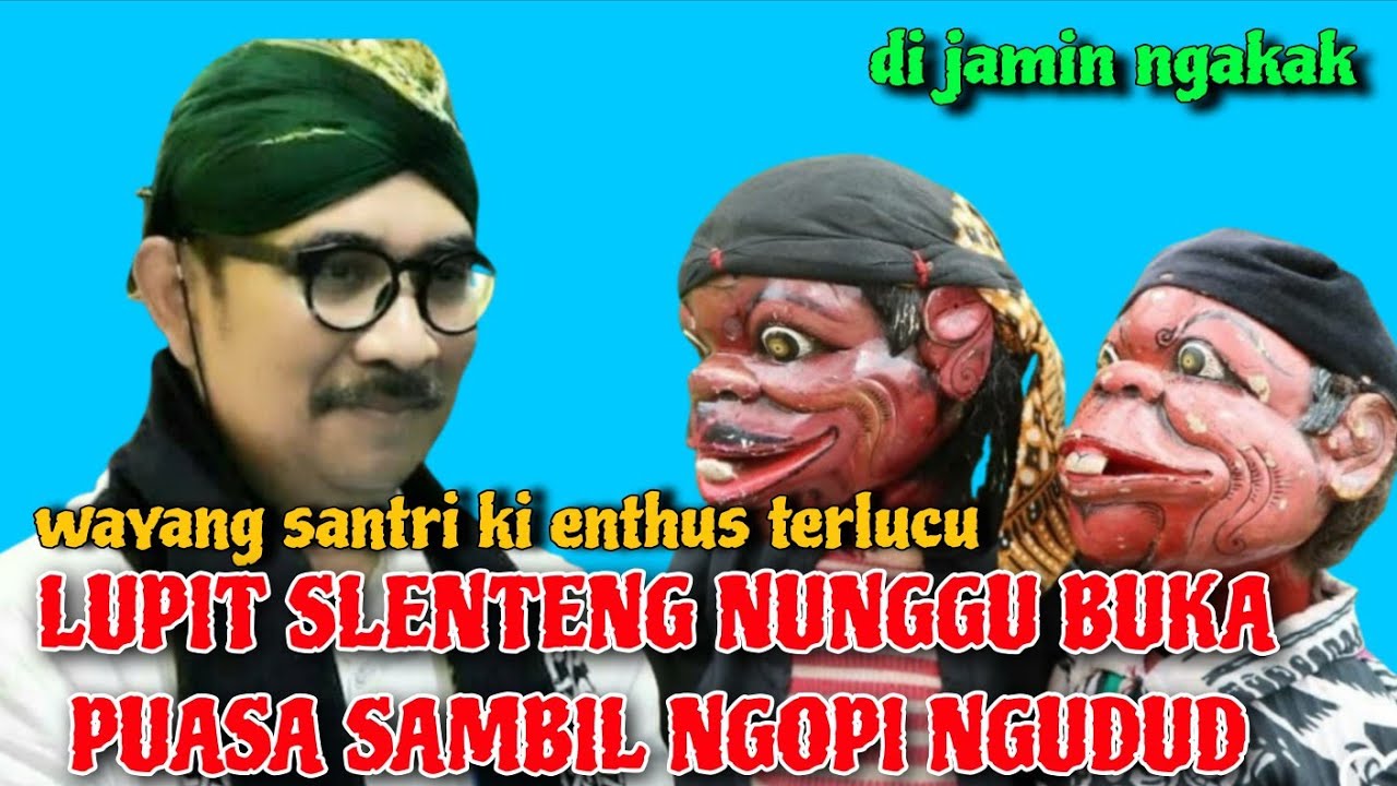 Wayang Santri Lucu LUPIT SLENTENG Ngopi Karo Nunggu Buka Puasa