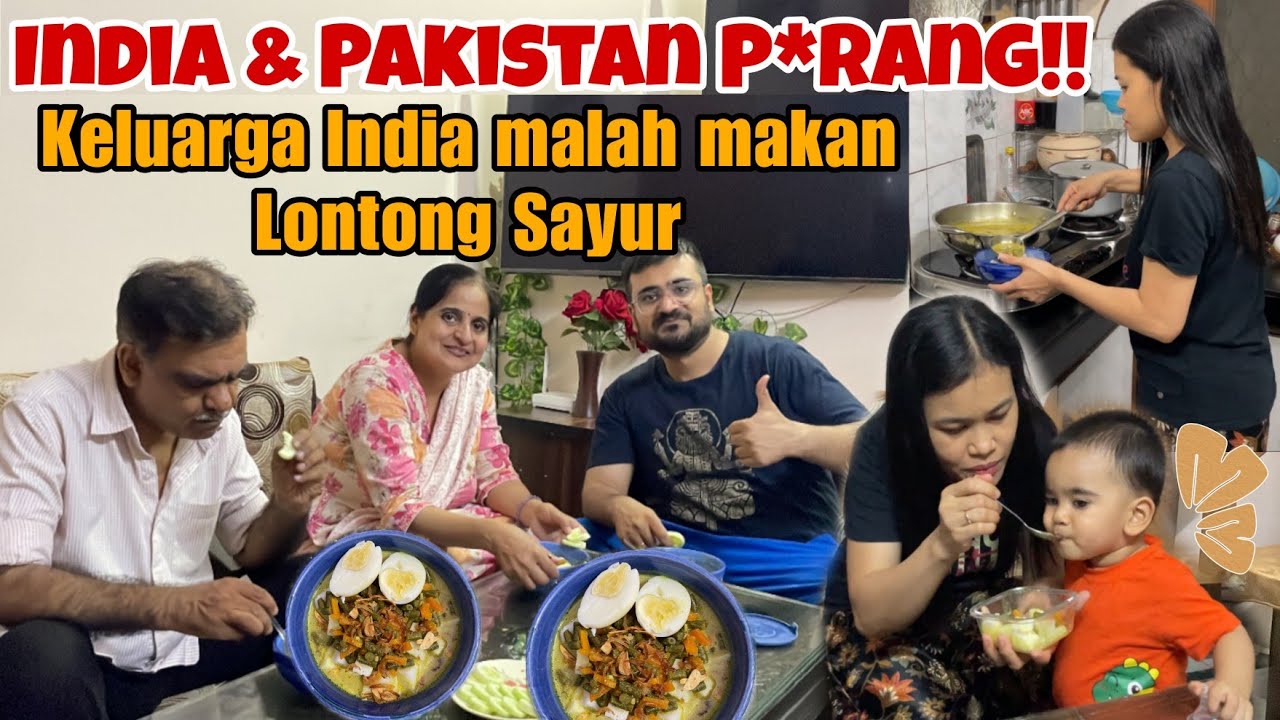 MASAK LONTONG SAYUR DI SAAT INDIA DAN PAKISTAN SEDANG KISRUH‼️