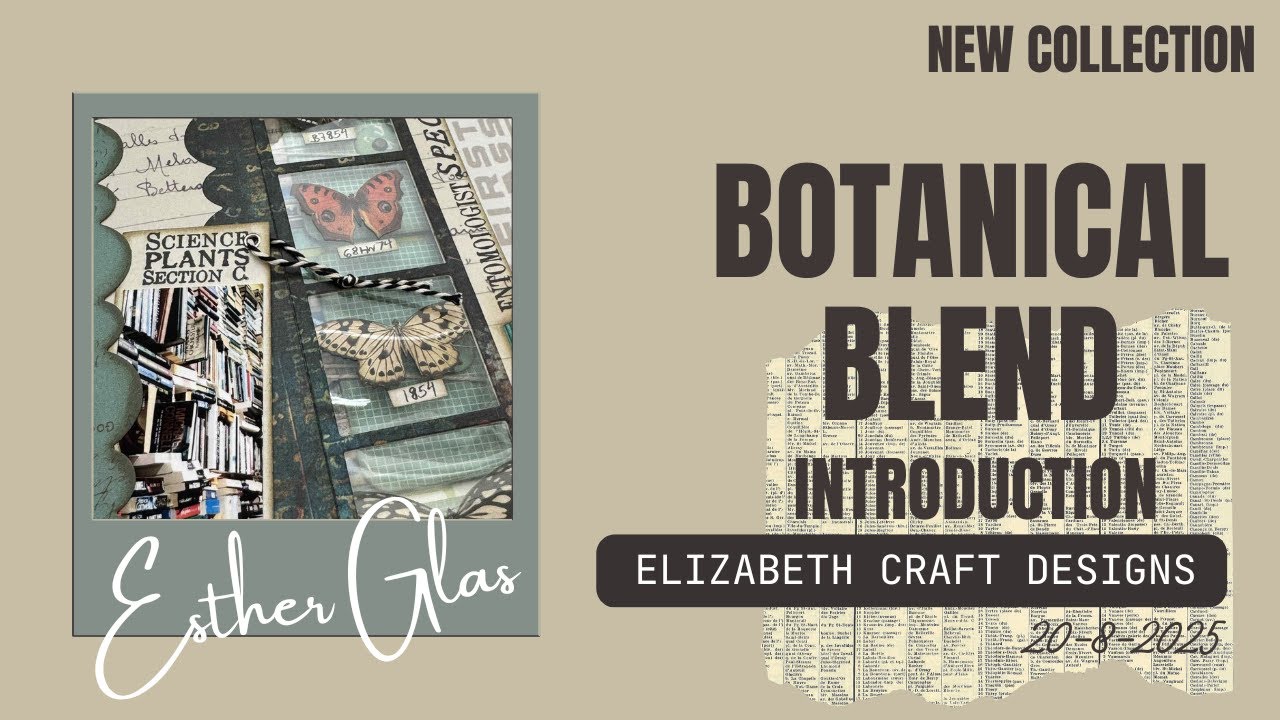 Introducing you the NEW! Botanical Blend Collection! by Elizabeth Craft Designs