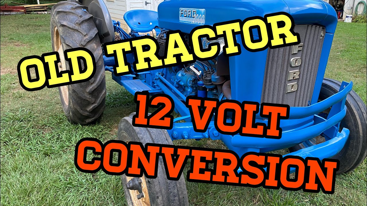 12 Volt Conversion on an Ford Tractor