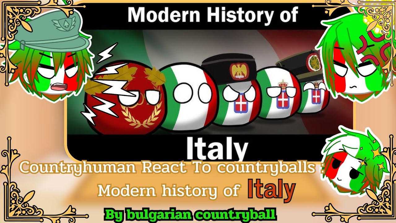 Countryhuman React To COUNTRYBALLS: Modern history of Italy ( CH x Gacha )