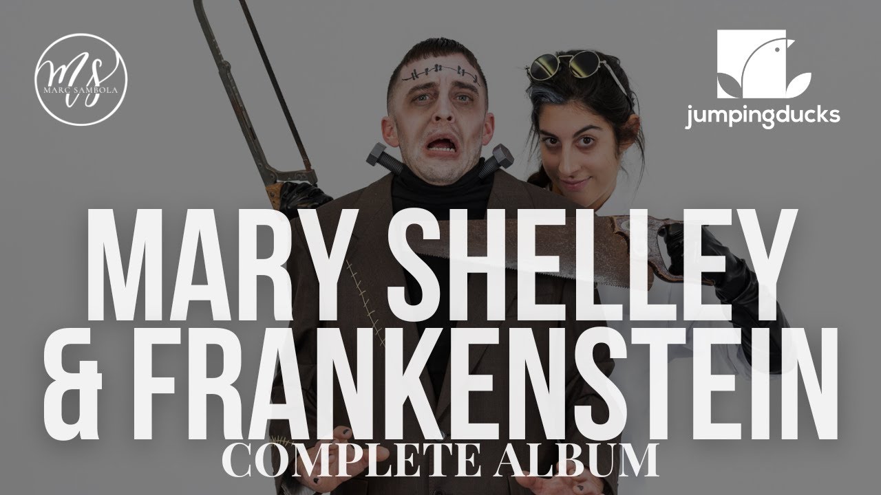 Mary Shelley & Frankenstein · A Musical · Complete Album