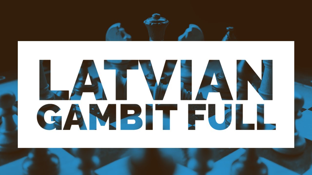Latvian Gambit Full