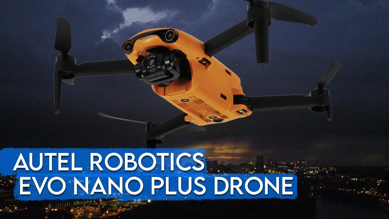 Autel EVO Nano+ Is the Best Sub-250g Drone for Low-Light Video