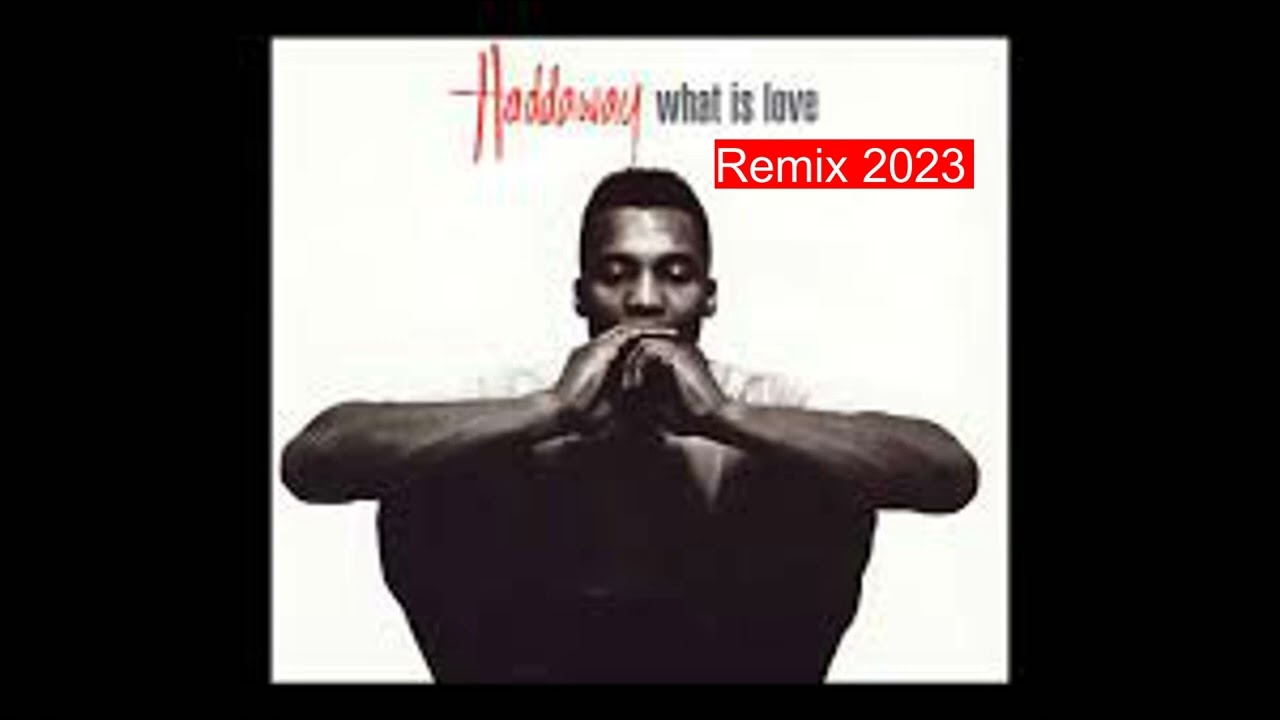 Haddaway - What is Love Remix 2023