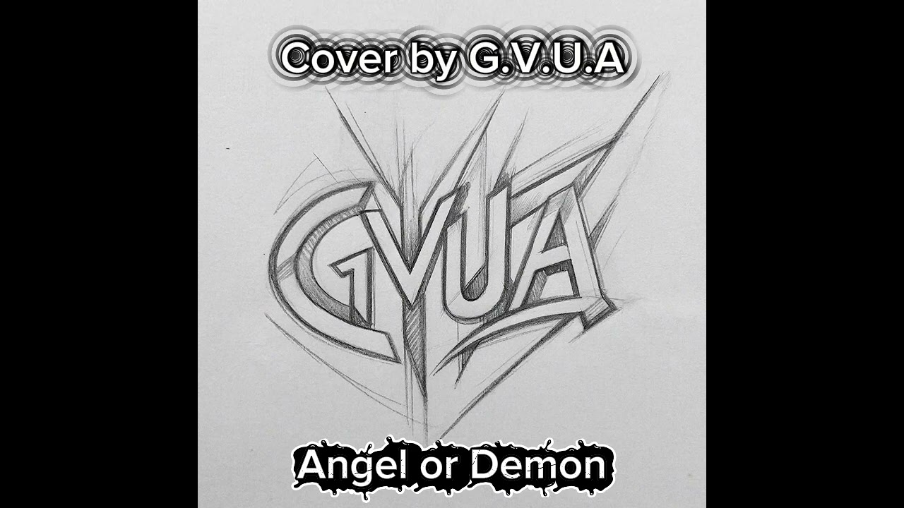 Angel Or Demon - Cover by G.V.U.A (Original by 