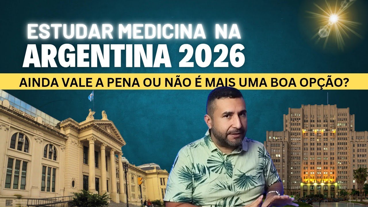 ESTUDAR MEDICINA NA ARGENTINA 2026 | Vale a pena estudar na Argentina em 2026?