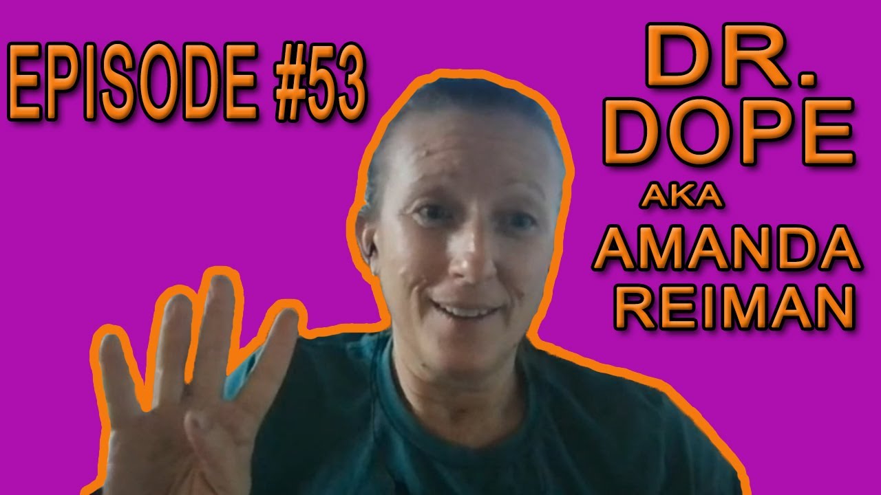 Lonestar Collective Podcast Episode 53: Amanda Reiman aka Dr. Dope