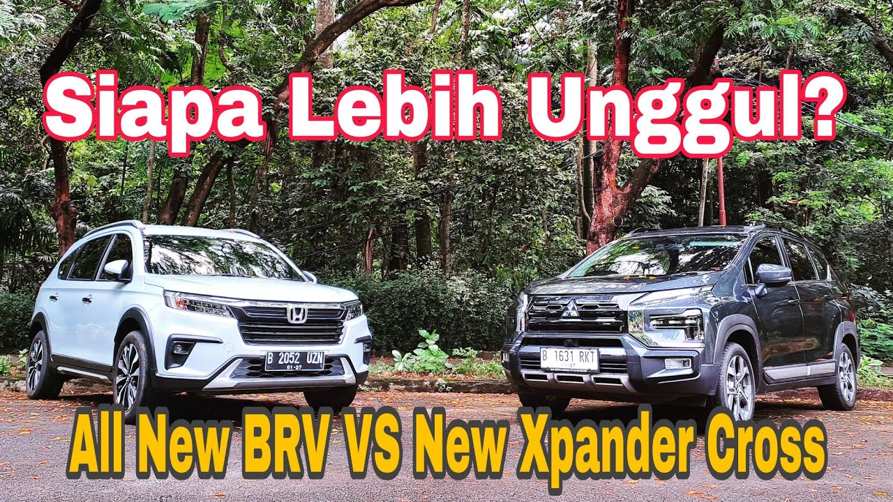 Komparasi Honda All New BRV VS Mitsubishi New Xpander Cross  Siapa Lebih Unggul?