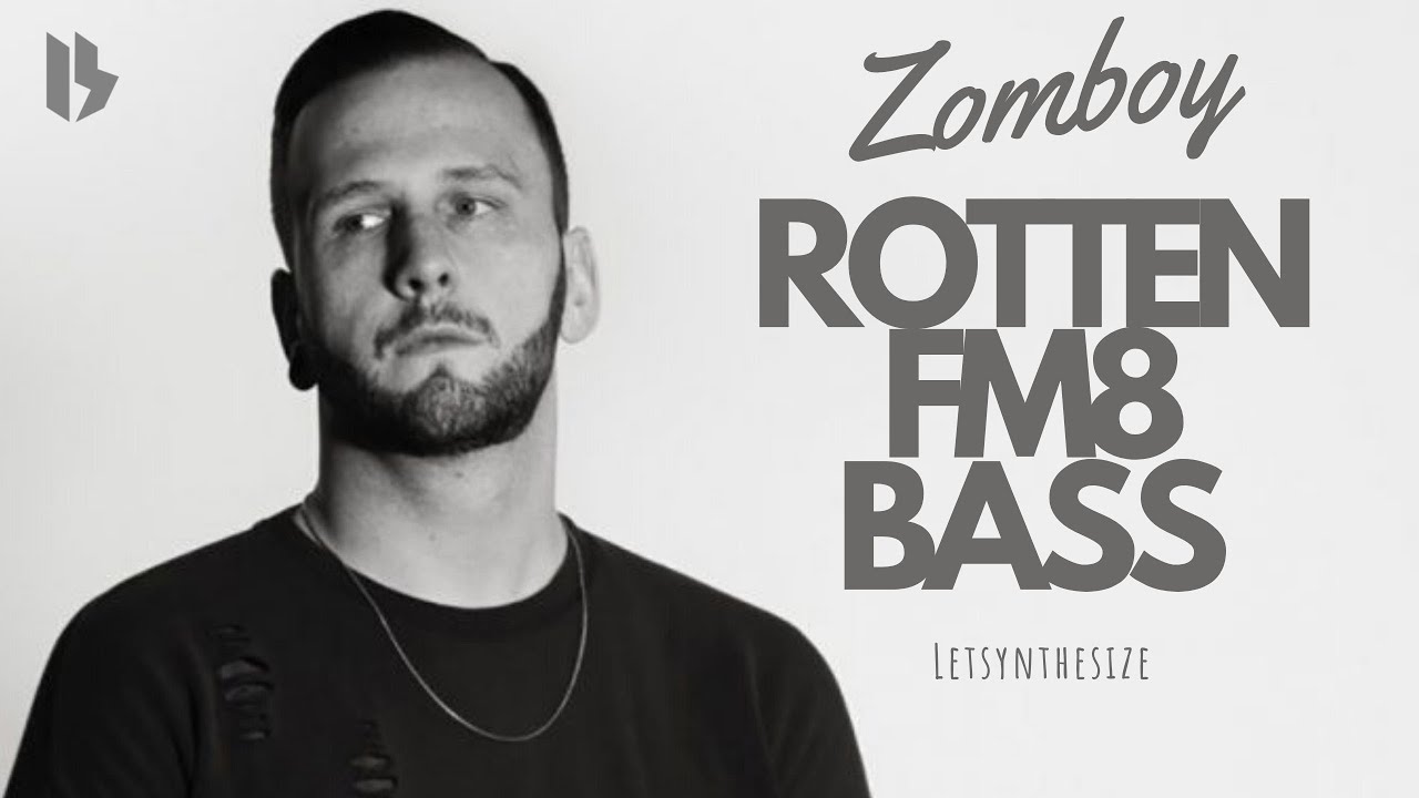 ZOMBOY ROTTEN FM8 BASS TUTORIAL