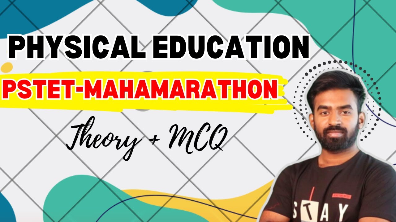 PSTET PHYSICAL EDUCATION MARATHON , COMPLETE SYLLABUS by KAILASH KUMAR