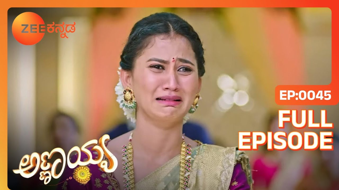 Veerabhadraನು ಆಘಾತಕಾರಿ ನಿರ್ಧಾರ ತೆಗೆದುಕೊಂಡನು | Annayya | Full Ep. 45 | ZEE Kannada