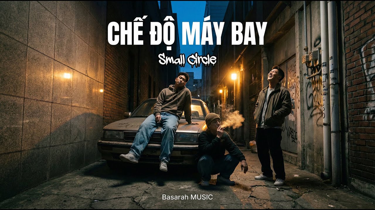Chế Độ Máy Bay (Small Circle) - Basarah MUSIC | Melodic Trap x K-Hip Hop Vibes