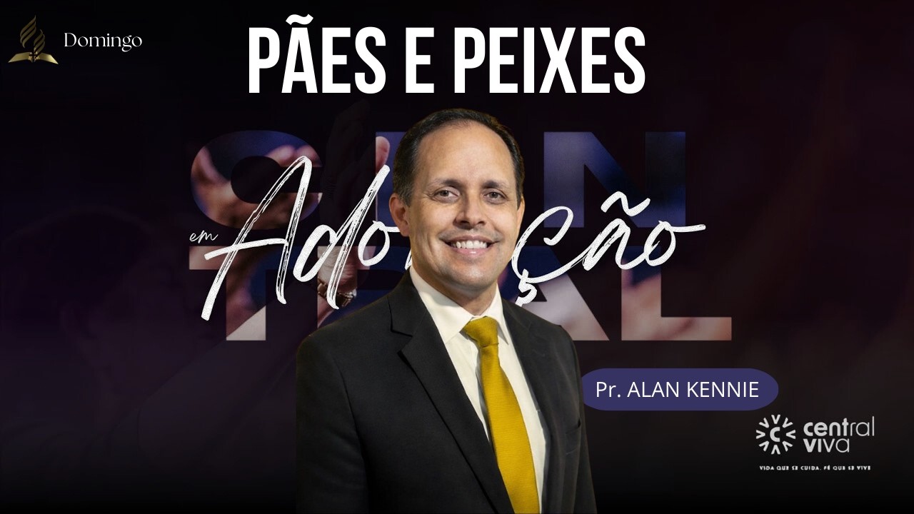 Pães e Peixes | Culto de Domingo | Pr. Alan Kennie